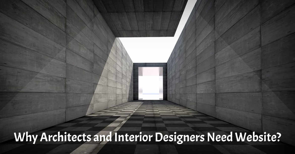 Why Architects and Interior Designers need Website?